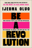 Book cover of Be a Revolution: How Everyday People Are Fighting Oppression and Changing the World-and How You Can, Too