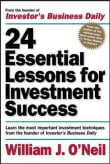 Book cover of 24 Essential Lessons for Investment Success: Learn the Most Important Investment Techniques from the Founder of Investor's Business Daily