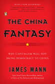 Book cover of The China Fantasy: Why Capitalism Will Not Bring Democracy to China