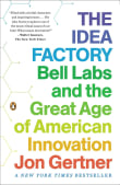 Book cover of The Idea Factory: Bell Labs and the Great Age of American Innovation