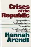 Book cover of Crises of the Republic: Lying in Politics; Civil Disobedience; On Violence; Thoughts on Politics and Revolution