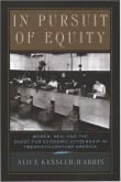 Book cover of In Pursuit of Equity: Women, Men, and the Quest for Economic Citizenship in 20th-Century America