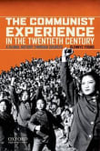 Book cover of The Communist Experience in the Twentieth Century: A Global History Through Sources