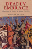 Book cover of Deadly Embrace: Morocco and the Road to the Spanish Civil War