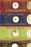 Book cover of Curiosity: How Science Became Interested in Everything