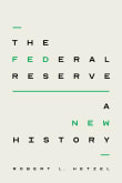 Book cover of The Federal Reserve: A New History