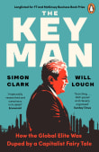 Book cover of The Key Man: The True Story of How the Global Elite Was Duped by a Capitalist Fairy Tale