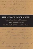 Book cover of Herndon's Informants: Letters, Interviews, and Statements about Abraham Lincoln