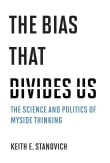 Book cover of The Bias That Divides Us: The Science and Politics of Myside Thinking