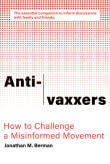 Book cover of Anti-Vaxxers: How to Challenge a Misinformed Movement