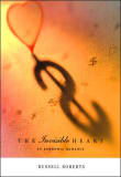 Book cover of The Invisible Heart: An Economic Romance