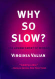 Book cover of Why So Slow?: The Advancement of Women