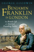 Book cover of Benjamin Franklin in London: The British Life of America's Founding Father