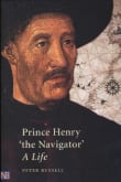 Book cover of Prince Henry 'The Navigator': A Life