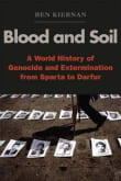 Book cover of Blood and Soil: A World History of Genocide and Extermination from Sparta to Darfur