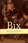 Book cover of Remembering Bix: A Memoir Of The Jazz Age