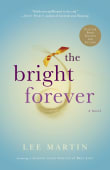 Book cover of The Bright Forever: A Novel