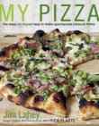 Book cover of My Pizza: The Easy No-Knead Way to Make Spectacular Pizza at Home