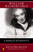 Book cover of William Wilberforce: A Hero for Humanity