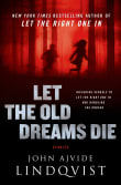 Book cover of Let the Old Dreams Die: Stories