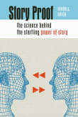 Book cover of Story Proof: The Science Behind the Startling Power of Story