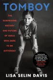 Book cover of Tomboy: The Surprising History and Future of Girls Who Dare to Be Different