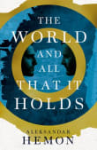 Book cover of The World and All That It Holds