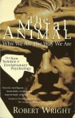 Book cover of The Moral Animal: Why We Are the Way We Are: The New Science of Evolutionary Psychology