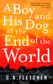 Book cover of A Boy and His Dog at the End of the World