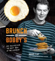 Book cover of Brunch at Bobby's: 140 Recipes for the Best Part of the Weekend