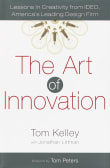 Book cover of The Art of Innovation: Lessons in Creativity from IDEO, America's Leading Design Firm