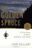 Book cover of The Golden Spruce: A True Story of Myth, Madness, and Greed