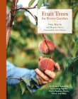 Book cover of Fruit Trees for Every Garden: An Organic Approach to Growing Apples, Pears, Peaches, Plums, Citrus, and More