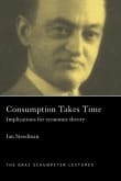 Book cover of Consumption Takes Time: Implications for Economic Theory