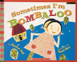 Book cover of Sometimes I'm Bombaloo