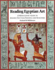 Book cover of Reading Egyptian Art: A Hieroglyphic Guide to Ancient Egyptian Painting and Sculpture