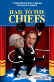 Book cover of Hail to the Chiefs: Presidential Mischief, Morals, & Malarkey from George W. to George W.