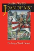 Book cover of Joan of Arc: The Image of Female Heroism