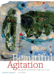 Book cover of Beautiful Agitation: Modern Painting and Politics in Syria