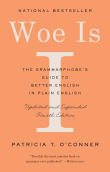 Book cover of Woe Is I: The Grammarphobe's Guide to Better English in Plain English
