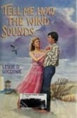Book cover of Tell Me How the Wind Sounds