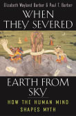 Book cover of When They Severed Earth from Sky: How the Human Mind Shapes Myth