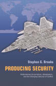 Book cover of Producing Security: Multinational Corporations, Globalization, and the Changing Calculus of Conflict