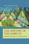 Book cover of The Mystery of the Kibbutz: Egalitarian Principles in a Capitalist World