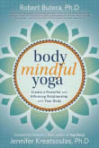 Book cover of Body Mindful Yoga: Create a Powerful and Affirming Relationship with Your Body