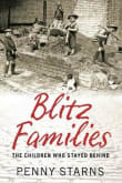 Book cover of Blitz Families: The Children Who Stayed Behind