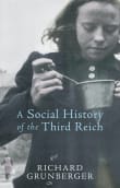 Book cover of A Social History of the Third Reich. Richard Grunberger