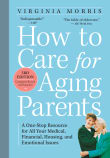 Book cover of How to Care for Aging Parents: A One-Stop Resource for All Your Medical, Financial, Housing, and Emotional Issues