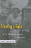 Book cover of Growing a Race: Nellie L. McClung and the Fiction of Eugenic Feminism