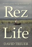 Book cover of Rez Life: An Indian's Journey Through Reservation Life